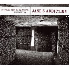 Up from the Catacombs: The Best of Jane's Addiction