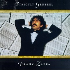 Strictly Genteel: A Classical Introduction to Frank Zappa