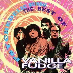 Psychedelic Sundae: The Best of Vanilla Fudge