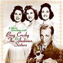 A Merry Christmas with Bing Crosby & The Andrews Sisters