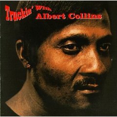 Truckin' with Albert Collins