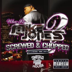 Who Is Mike Jones? (Screwed & Chopped)