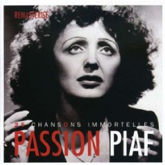 Passion Piaf: 25 Chansons Immortelles