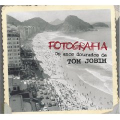 Fotografia: Os Años Dourados de Tom Jobim