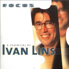 Focus: O Essencial de Ivan Lins