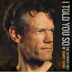 I Told You So-The Ultimate Hits Of Randy Travis (2 CD)