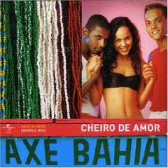 Axe Bahia: Banda Cheiro de Amor