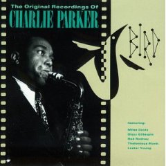 Bird: The Original Recordings of Charlie Parker