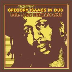 Gregory Isaacs in Dub: Dub a de Number One