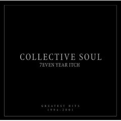 7even Year Itch: Collective Soul's Greatest Hits 1994-2001