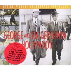 George And Ira Gershwin In Hollywood: Motion Picture Soundtrack Anthology