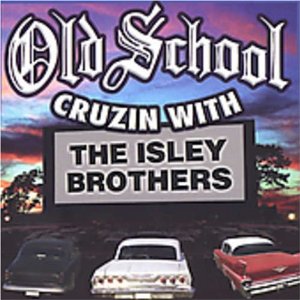 Old School Cruzin' with the Isley Brothers