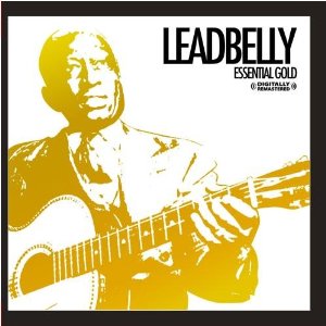 Essential Gold [Digitally Remastered] - Leadbelly