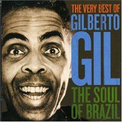 The Very Best of Gilberto Gil: The Soul of Brazil