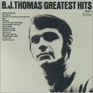 &quot;B.J. Thomas - Greatest Hits, Vol. 1 [Varese]&quot;