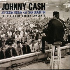 At Folsom Prison/At San Quentin: The 2 Classic Prison Concerts