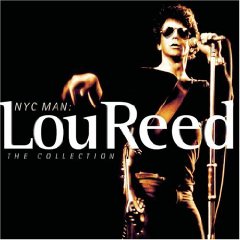 NYC Man:  Lou Reed   The Collection