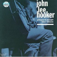 John Lee Hooker Plays and Sings the Blues