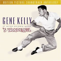 Gene Kelly At Metro-Goldwyn-Mayer: 'S Wonderful - Motion Picture Soundtrack Anthology