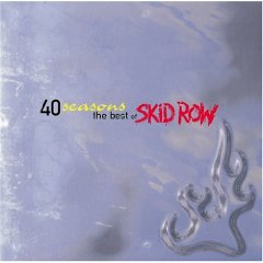 Forty Seasons: The Best of Skid Row