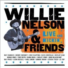 Willie Nelson and Friends: Live and Kickin'