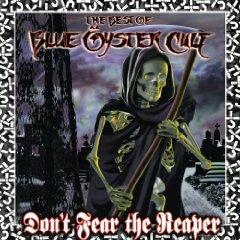 Don't Fear the Reaper: The Best of Blue Öyster Cult