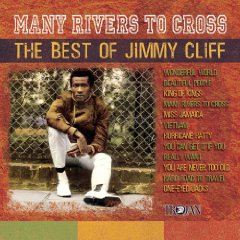 Many Rivers to Cross: The Best of Jimmy Cliff