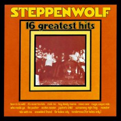 Steppenwolf - 16 Greatest Hits