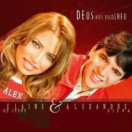 Deus Nos Escolheu - Elaine de Jesus e Alexandre Silva