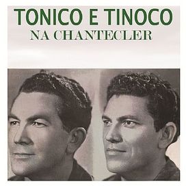 Tonico e Tinoco na Chantecler