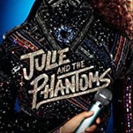 Julie and the Phantoms: Season 1 (From the Netflix Original Series)