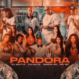 Pandora (part. Vulgo FK, Menor MC e MC GP)