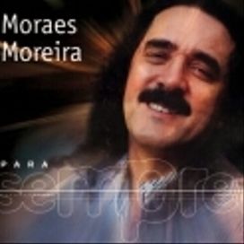 Para Sempre: Moraes Moreira