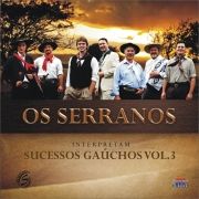 Os Serranos Interpretam Sucessos Gaúchos 3