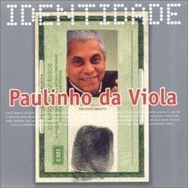 Série Identidade: Paulinho da Viola