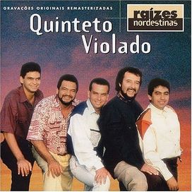 Raízes Nordestinas: Quinteto Violado