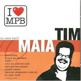 I Love MPB: Tim Maia