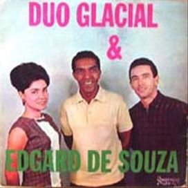 Duo Glacial e Edgard de Souza