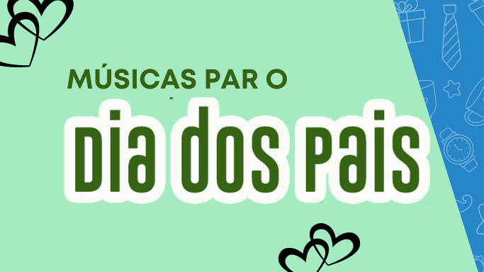 Músicas para o dia dos pais