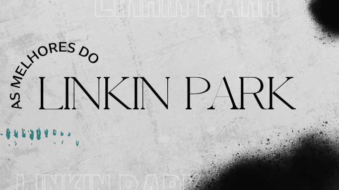 As melhores do Linkin Park