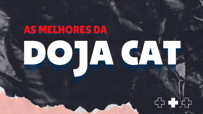 As melhoras da Doja Cat