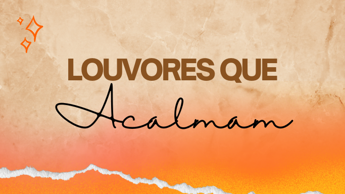 Louvores que acalmam