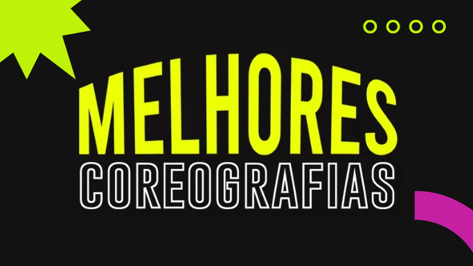 Melhores coreografias