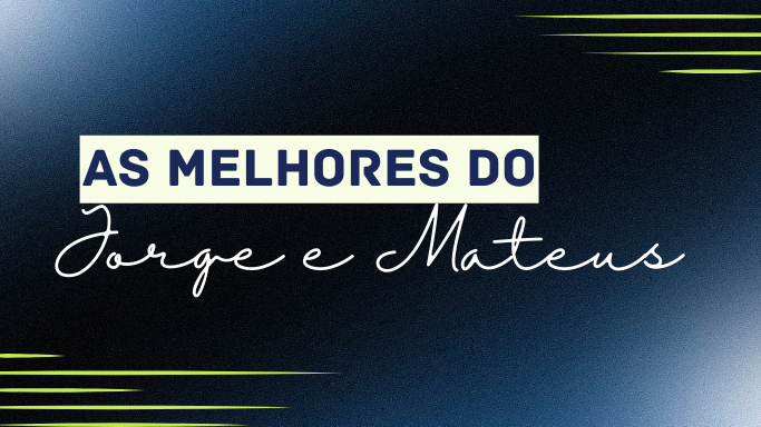 As melhores do Jorge e Mateus