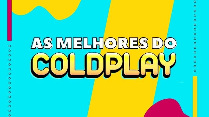 As melhores do Coldplay