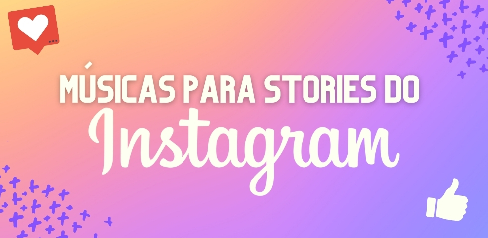 Músicas para stories do Instagram